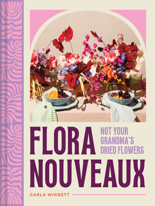 Title details for Flora Nouveaux by Carla Wingett - Available